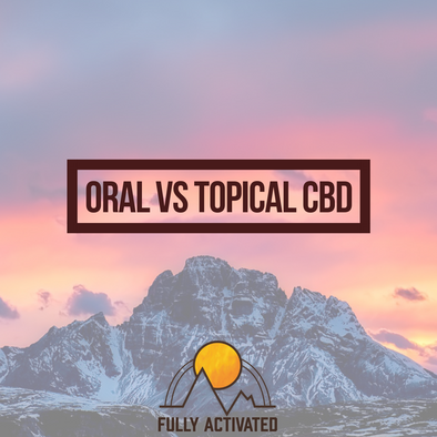 Oral vs Topical Application of CBD with CBD Roller Balms, Salves, Isolate, Capsules, Tinctures, & more!